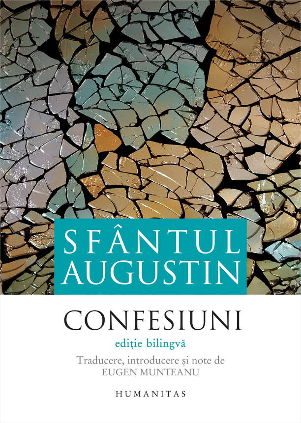Confesiuni, editie bilingva, Sfantul Augustin Humanitas imagine noua