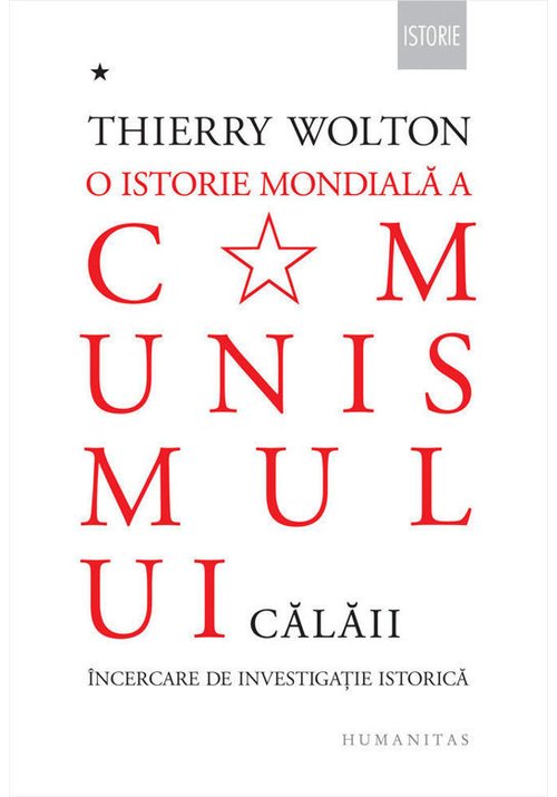 O istorie mondiala a comunismului. Calaii. Vol. I, Thierry Wolton