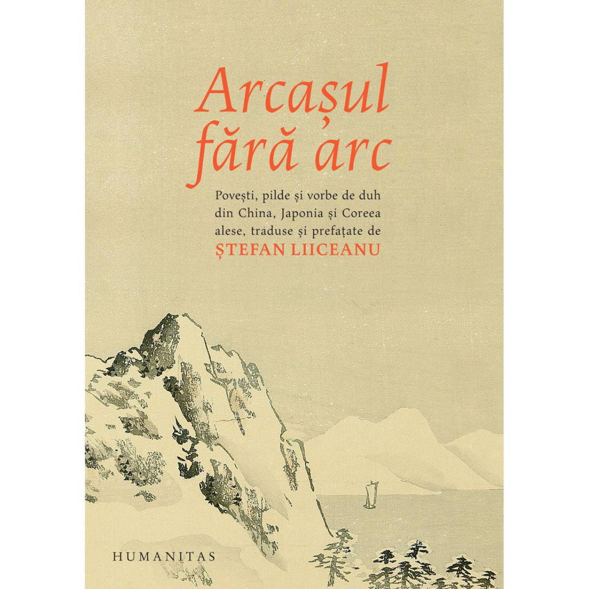 Arcasul fara arc. povesti, pilde si vorbe de duh, stefan liiceanu