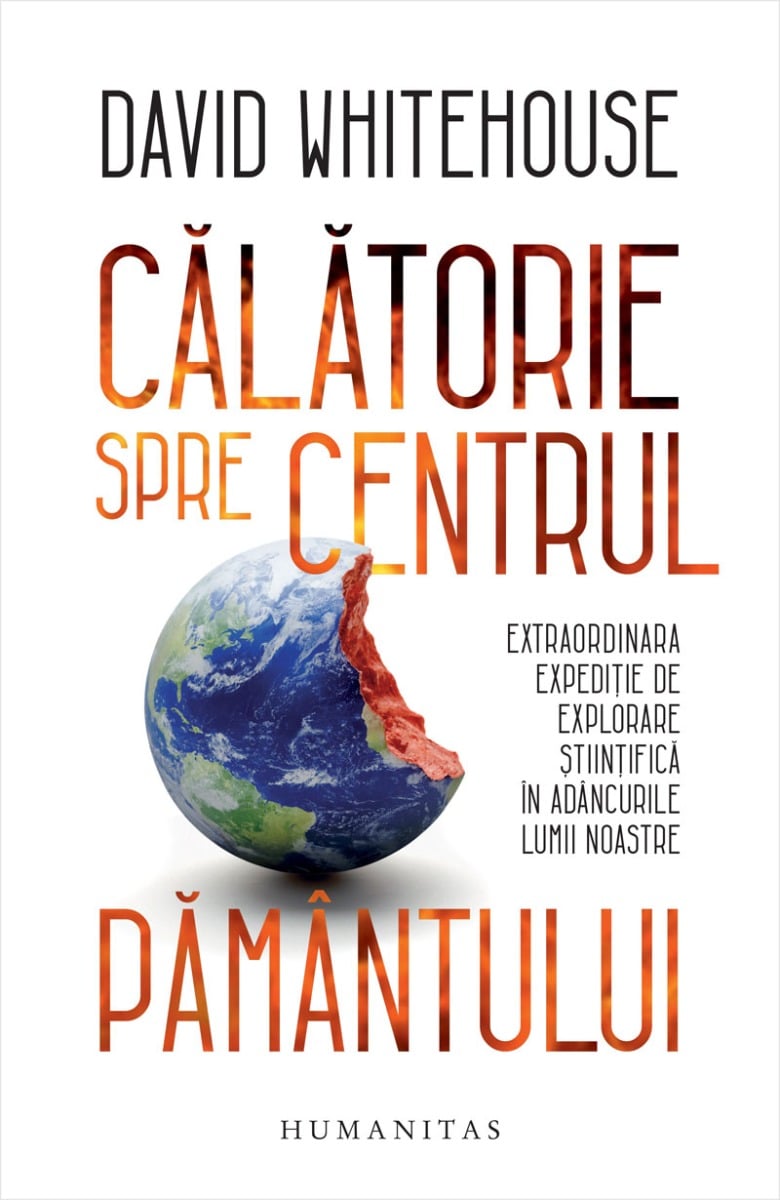 Calatorie spre centrul pamantului, david whitehouse