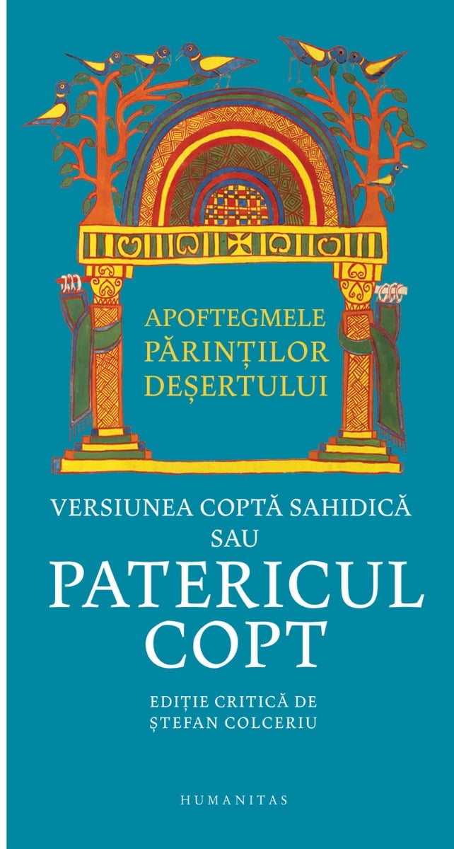 Versiunea copta sahidica sau Patericul copt. Apoftegmele Parintilor desertului, Stefan Colceriu Apoftegmele
