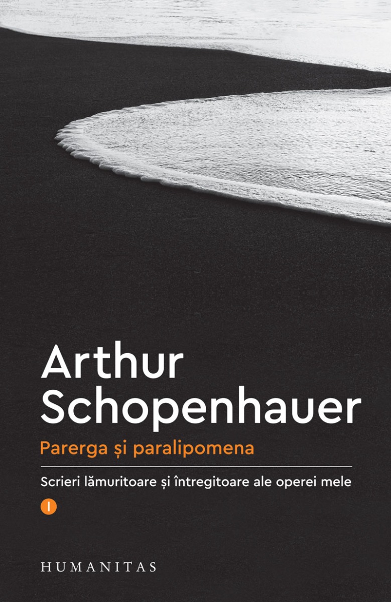 Parerga si paralipomena, volumul i, arthur schopenhauer 