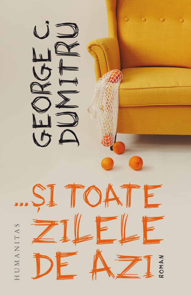 Si toate zilele de azi, george c. dumitru 