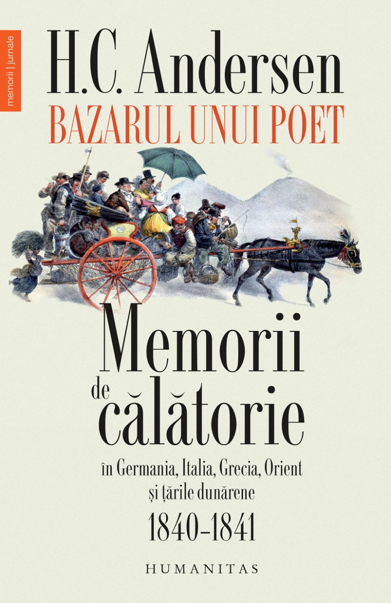 Bazarul unui poet. memorii de calatorie in germania, italia, grecia, orient si tarile dunarene, 1840-1841 