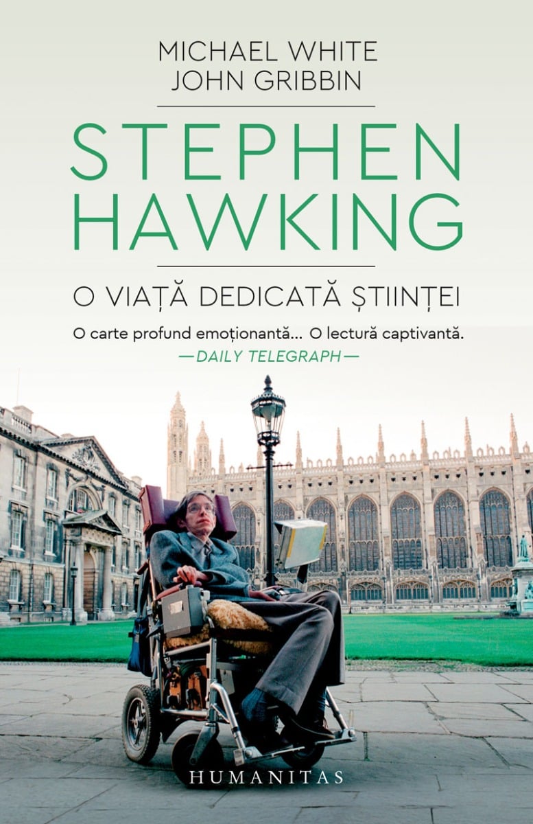 Stephen hawking. o viata dedicata stiintei, michael white, john gribbin