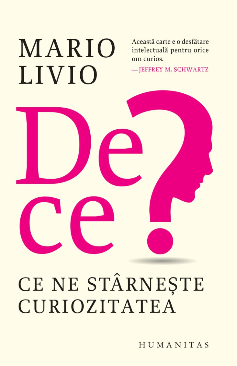 De ce? Ce ne starneste curiozitatea, Mario Livio