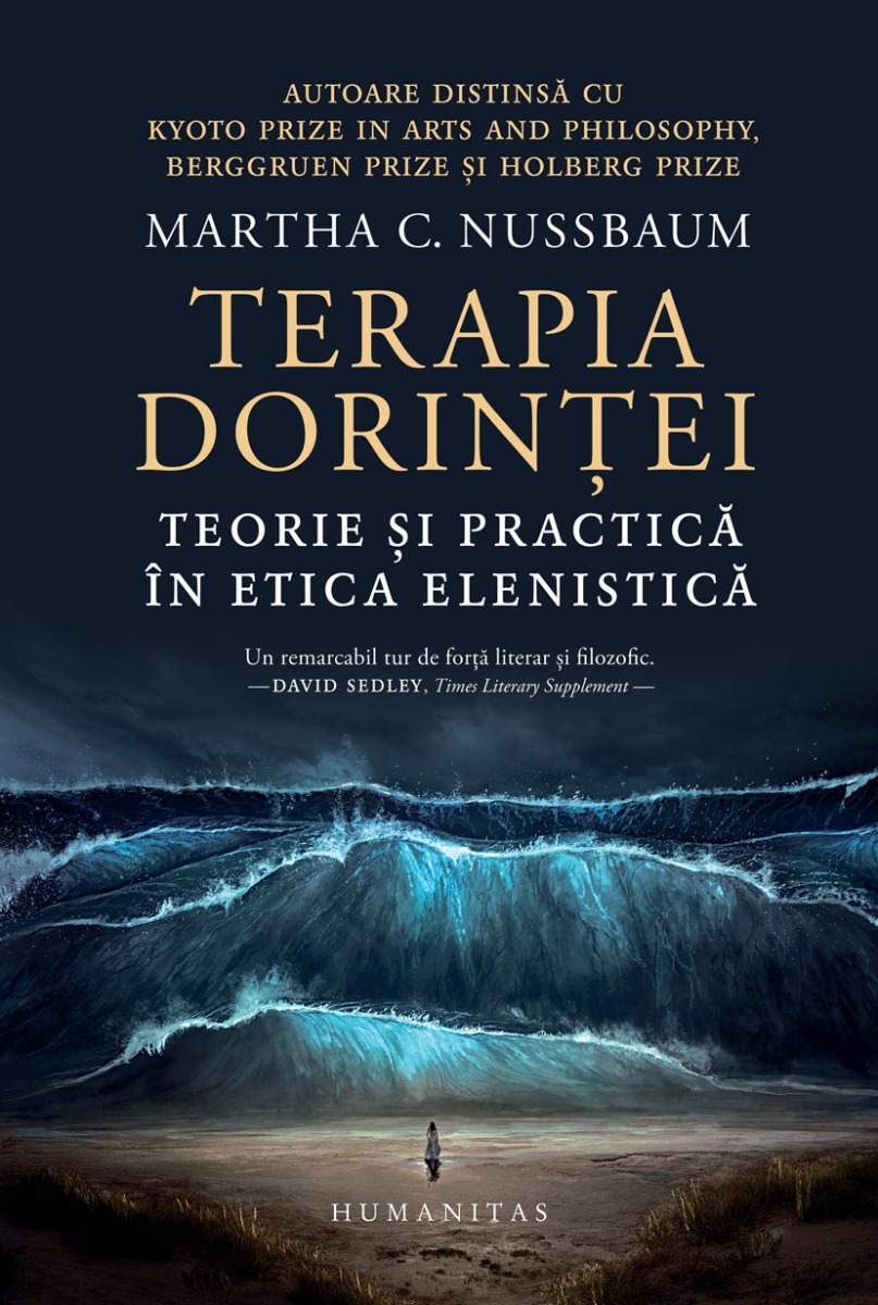 Terapia dorintei, Teorie si practica in etica elenistica, Martha Nussbaum Carti