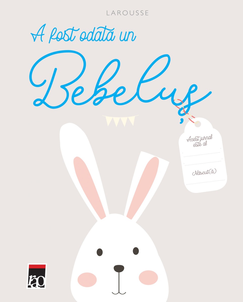 A fost odata un bebelus, larousse 