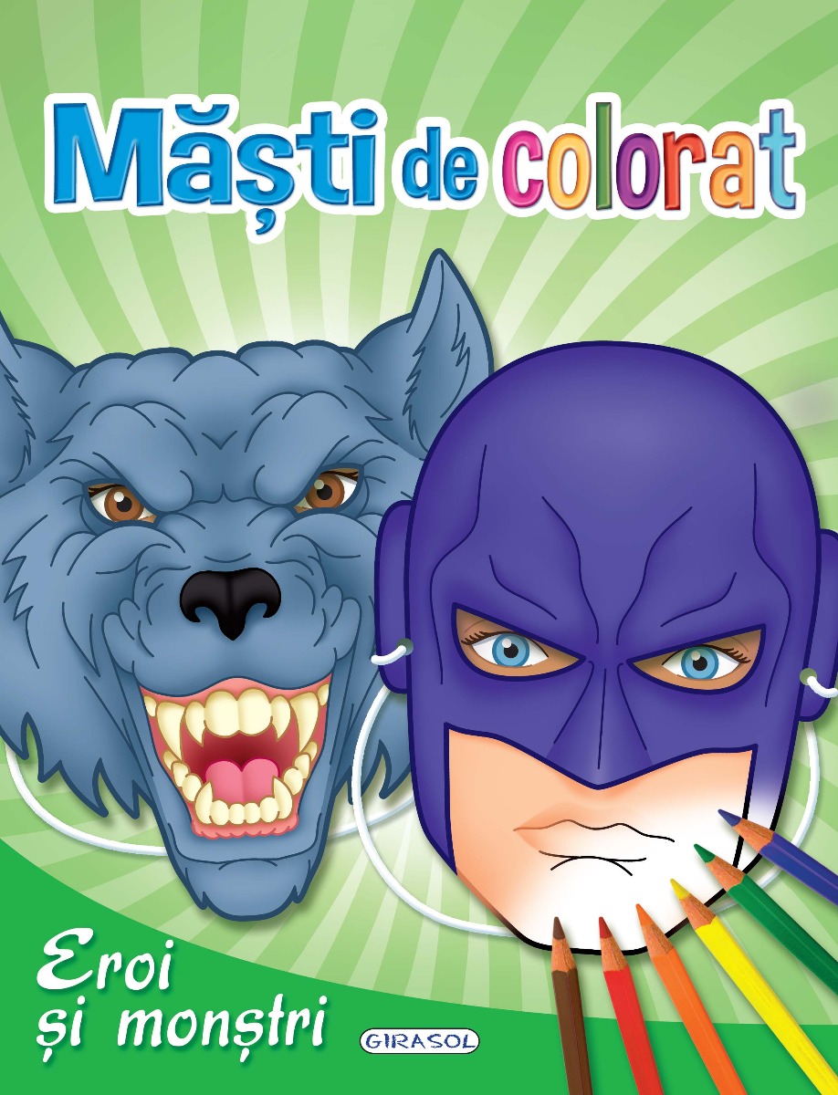 Carte girasol - masti de colorat - eroi si monstri