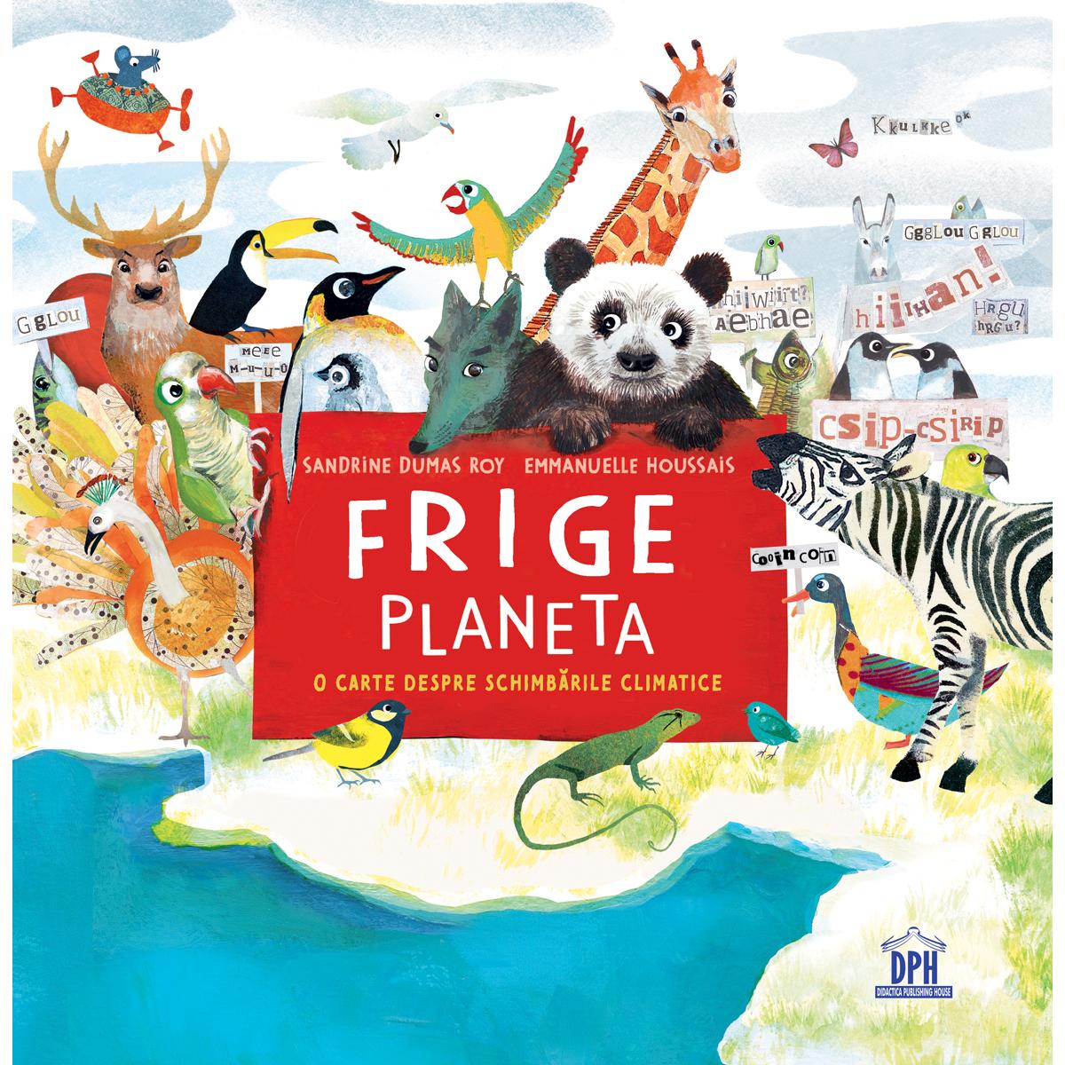 Frige planeta, O carte despre schimbarile climatice