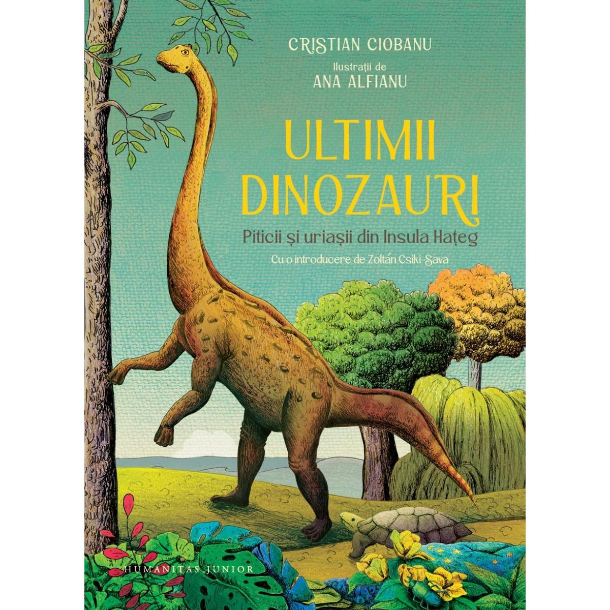 Ultimii dinozauri, Piticii si uriasii din insula Hateg, Cristian Ciobanu
