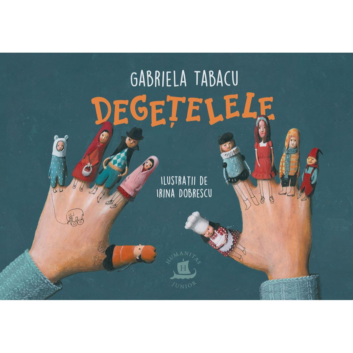 Degetelele, Gabriela Tabacu