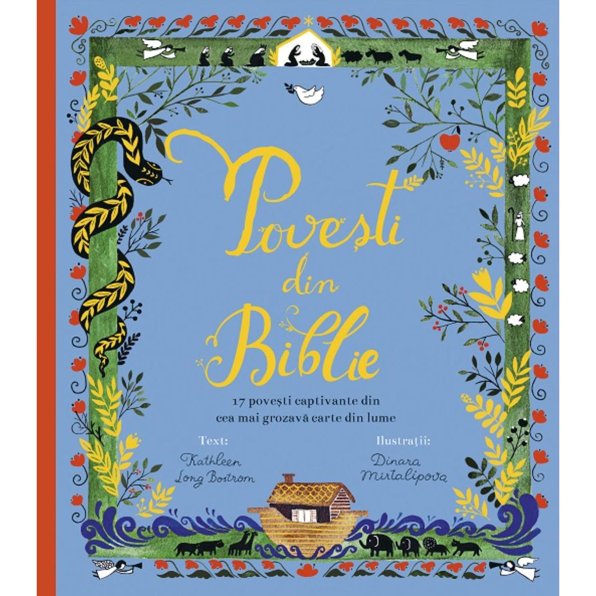 Povesti din biblie. 17 povesti captivante din cea mai grozava carte din lume (editie cartonata)