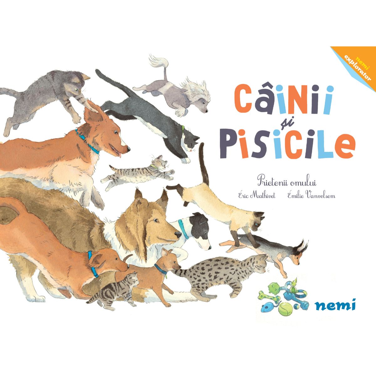 Cainii si pisicile, Prietenii omului, Emilie Vanvolsem, Eric Mathivet Carti pentru copii imagine 2022