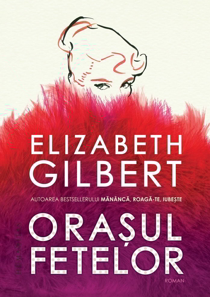 Orasul fetelor, Elizabeth Gilbert Carti pentru oameni mari 2023-09-21 3