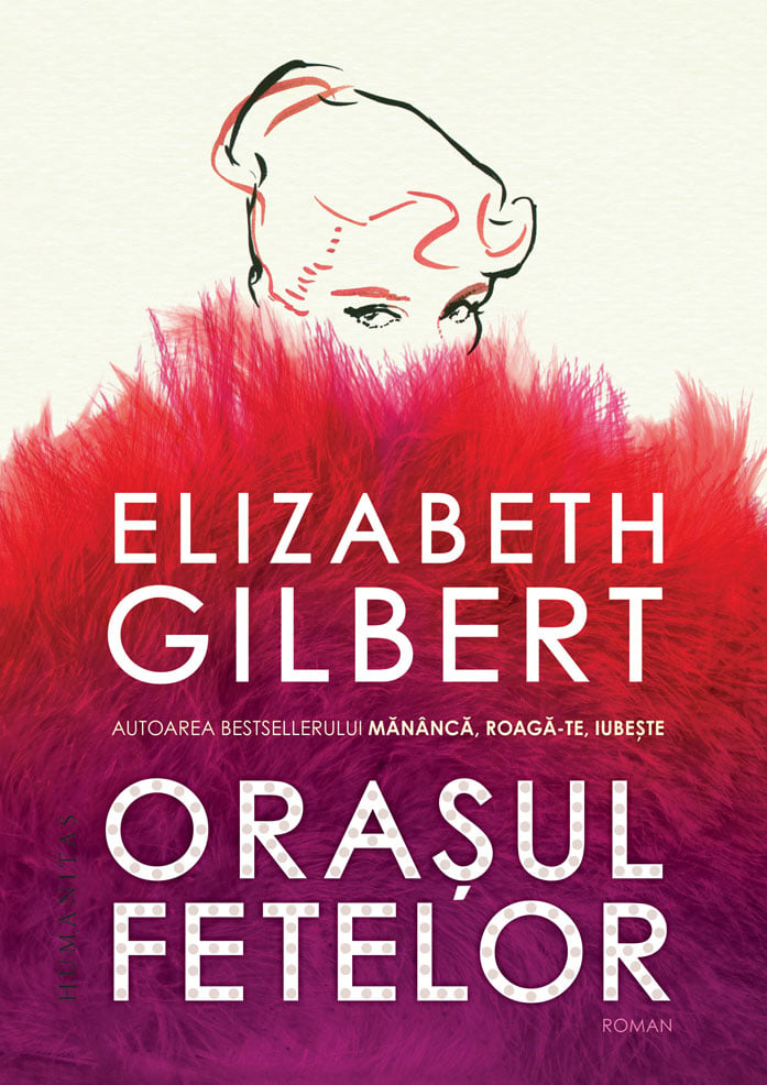  Orasul fetelor, Elizabeth Gilbert 