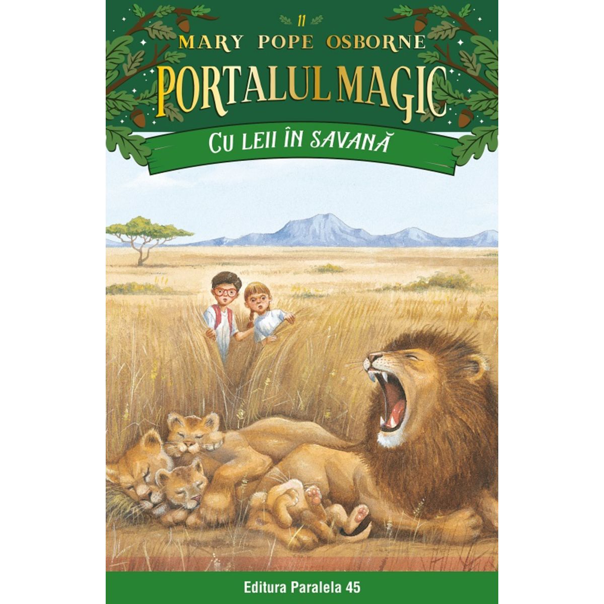 Cu leii in savana, Portalul magic nr. 11, Mary Pope Osborne, Editia 3 (11 imagine 2022 protejamcopilaria.ro