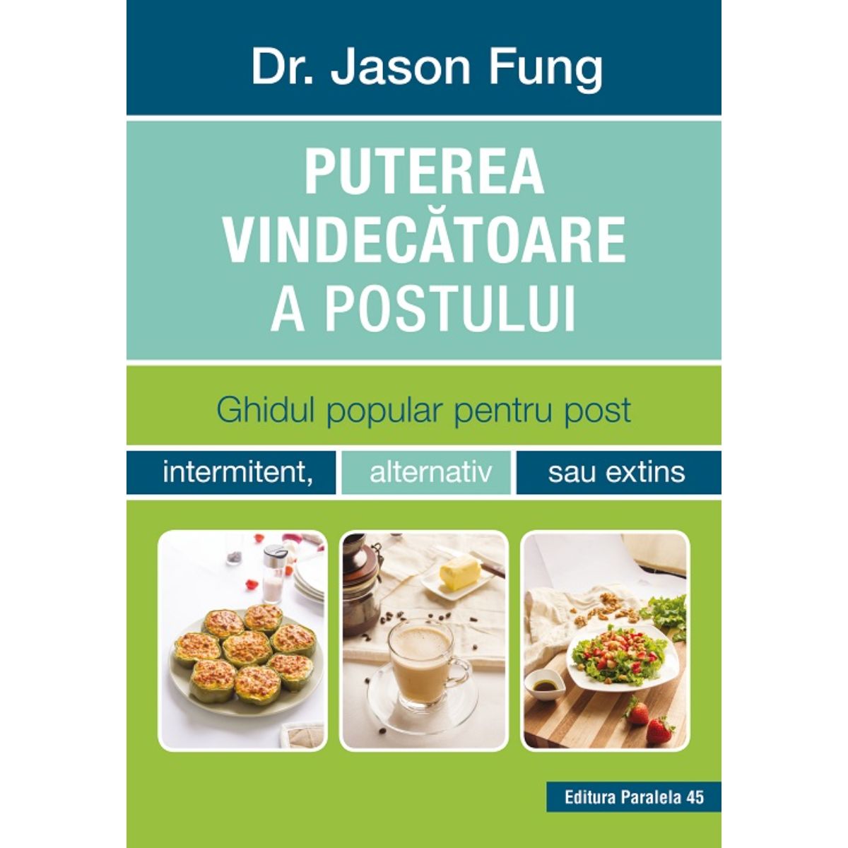 Puterea vindecatoare a postului, Dr. Jason Fung, Ed. 2