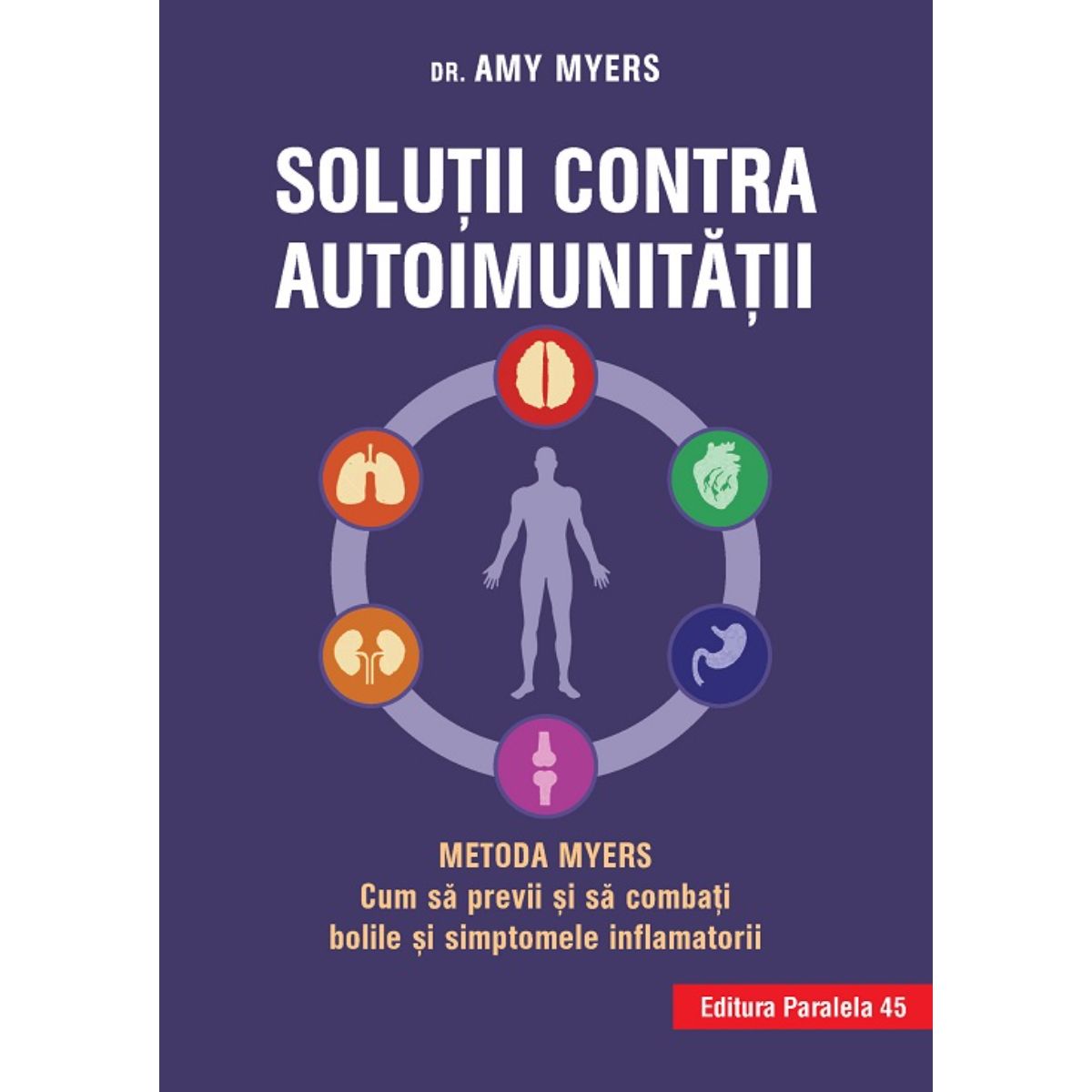 Solutii contra autoimunitatii, Dr. Amy Myers, Ed. 3 Amy imagine 2022 protejamcopilaria.ro