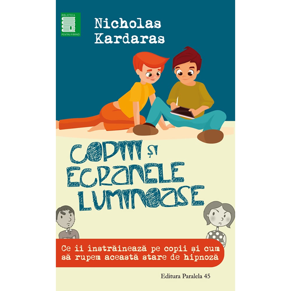 Copiii si ecranele luminoase, dr. nicholas kardaras