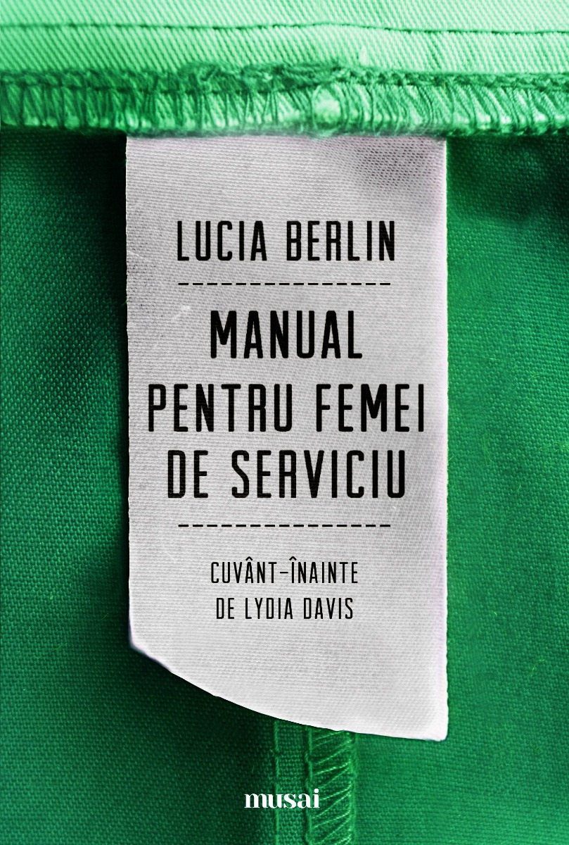 Manual pentru femei de serviciu, Lucia Berlin