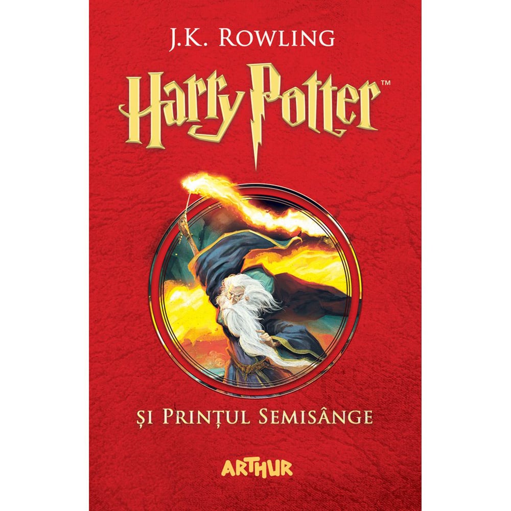 Poze Carte Editura Arthur, Harry Potter 6 si printul semisange, editie noua