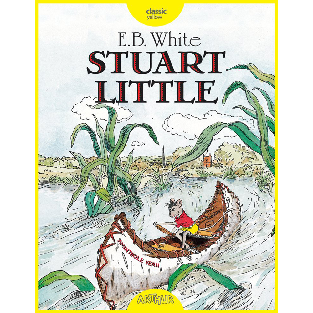 Carte Editura Arthur, Stuart Little, E.B. White ART imagine noua
