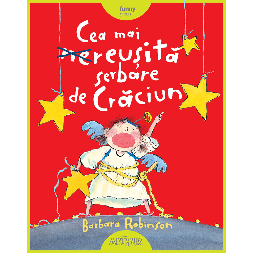 Carte Editura Arthur, Cea mai reusita serbare de Craciun, Barbara Robinson