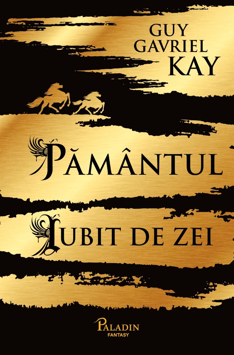 Pamantul iubit de zei, guy gavriel kay