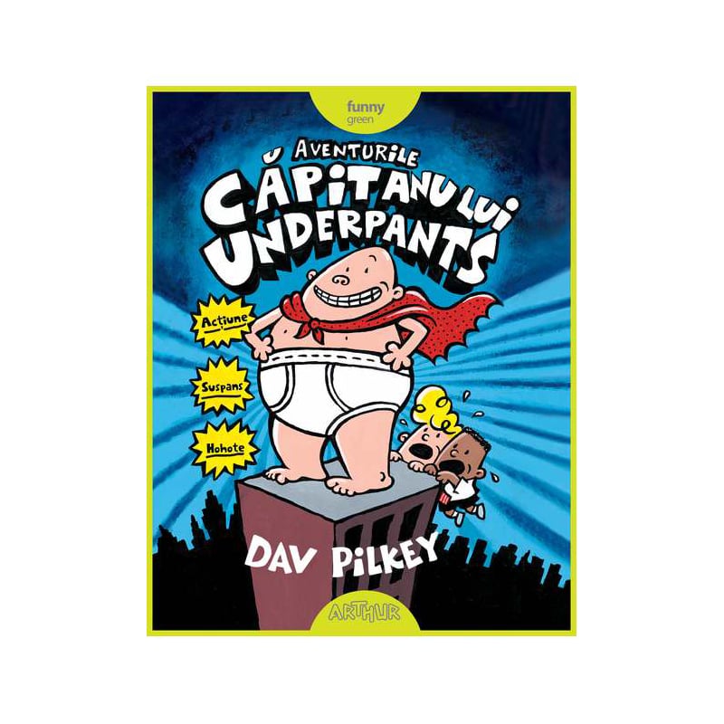 Carte editura arthur - aventurile capitanului underpants, dav pilkey