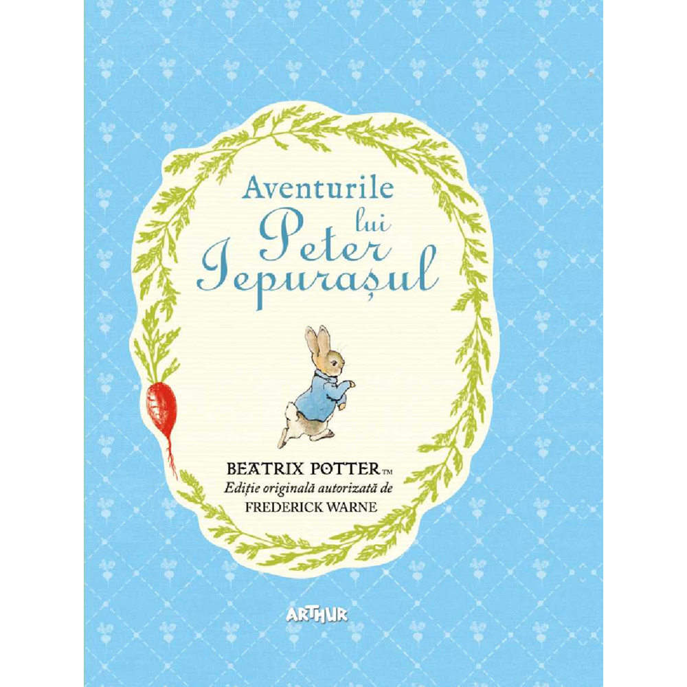 Carte Editura Arthur, Aventurile lui Peter iepurasul, Beatrix Potter