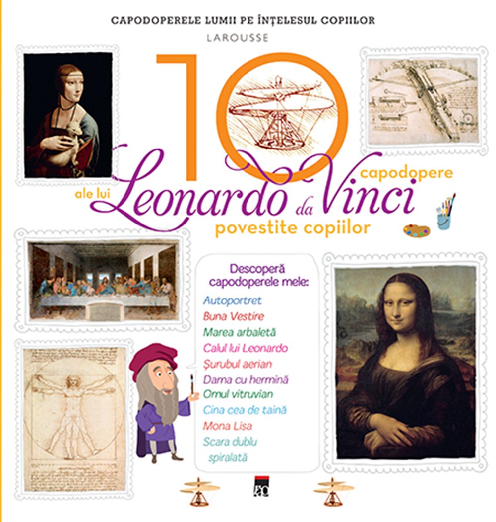 Poze Cele 10 capodopere - Leonardo Da Vinci, Larousse