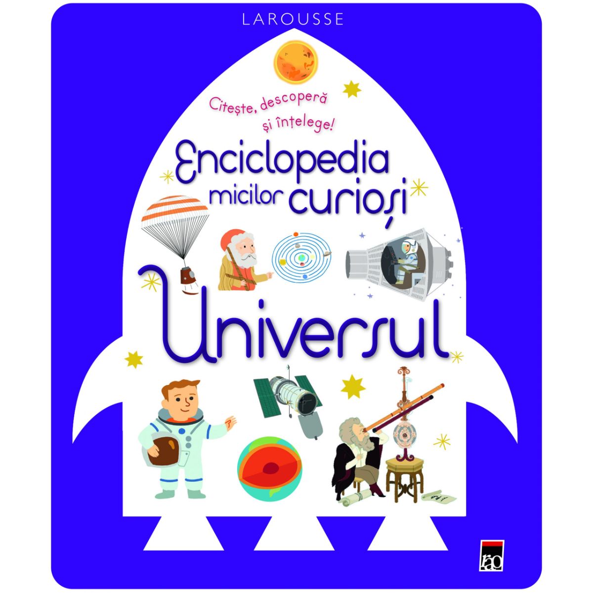 Enciclopedia micilor curiosi. Universul