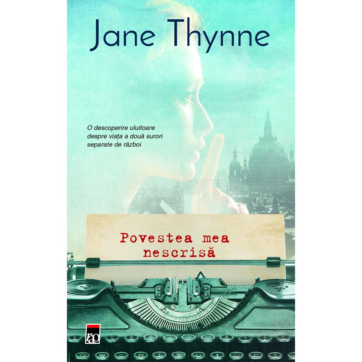 Povestea mea nescrisa, Jane Thynne Carti imagine 2022