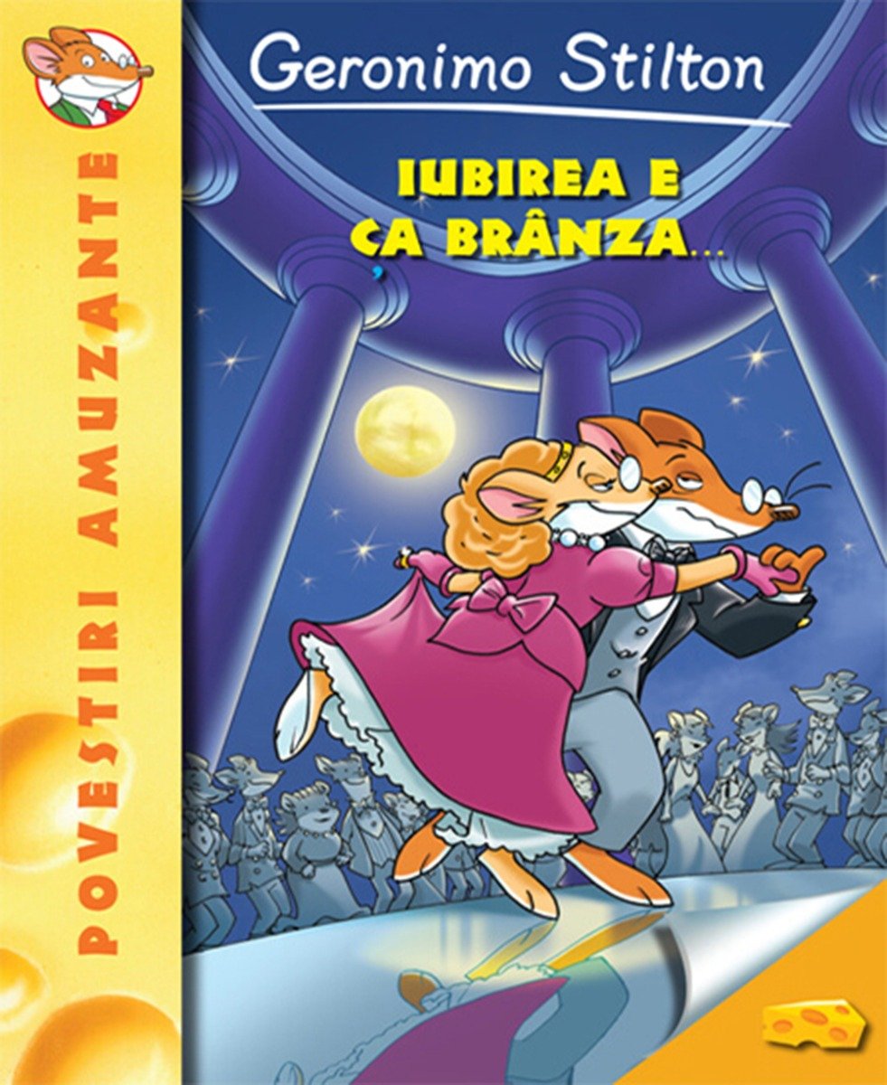 Iubirea e ca branza, geronimo stilton 