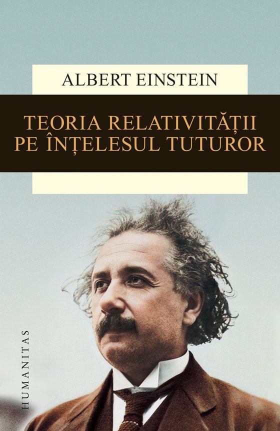 Teoria relativitatii pe intelesul tuturor, albert einstein