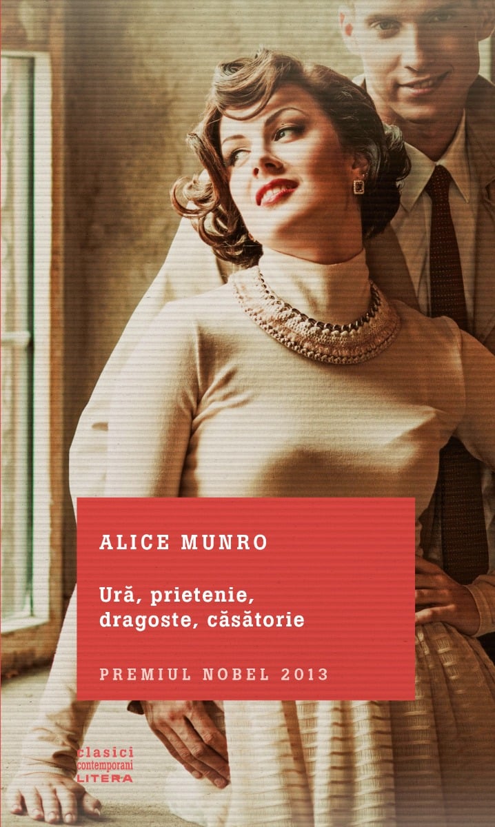 Carte Editura Litera, Ura, prietenie, dragoste, casatorie, Alice Munro